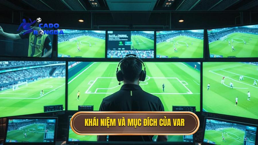VAR là gì? Định nghĩa và mục đích ra đời